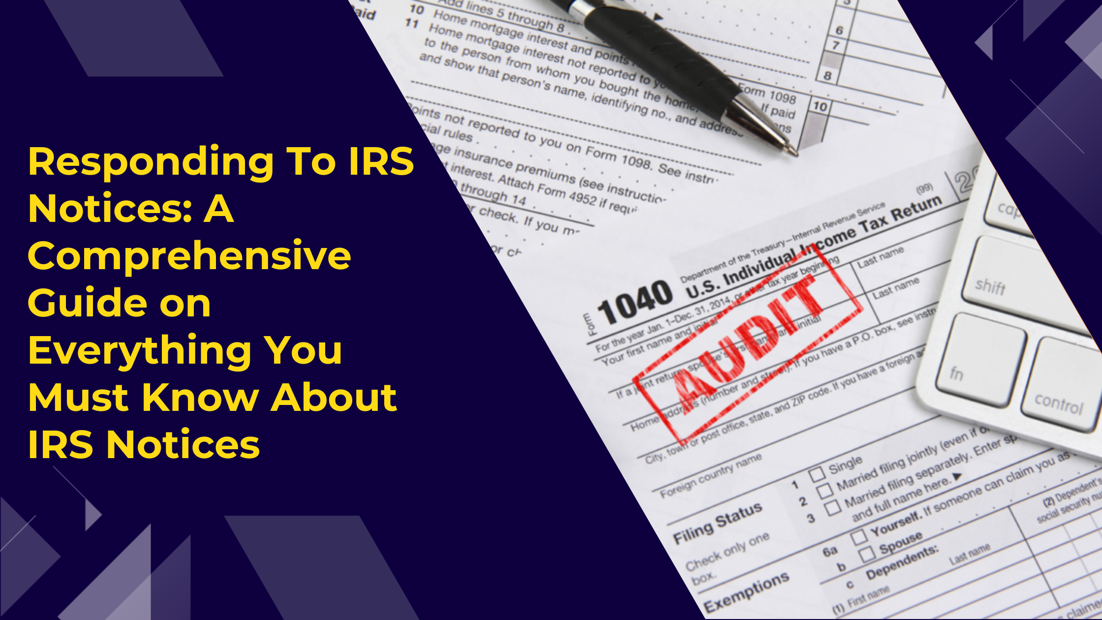 Responding To IRS Notices: A Comprehensive Guide on Everything You Must Know About IRS Notices 